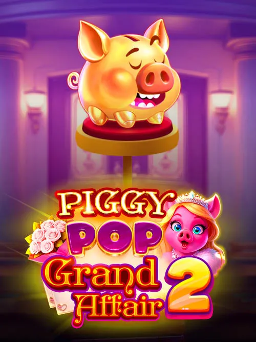 Piggy Pop Grand Affair 2