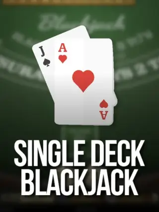 Single Deck Blackjack Single Deck Blackjack