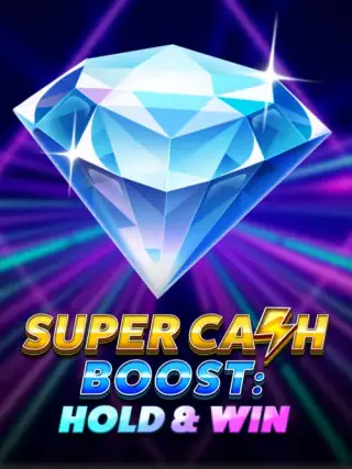 Super Cash Boost: Hold & Win Super Cash Boost: Hold & Win
