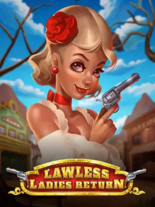 Lawless Ladies Return Lawless Ladies Return