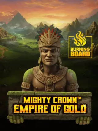 Mighty Crown™: Empire of Gold Burning Board™ Mighty Crown™: Empire of Gold Burning Board™