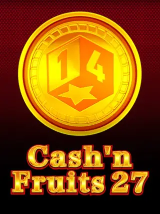 Cash'n Fruits 27 Cash'n Fruits 27